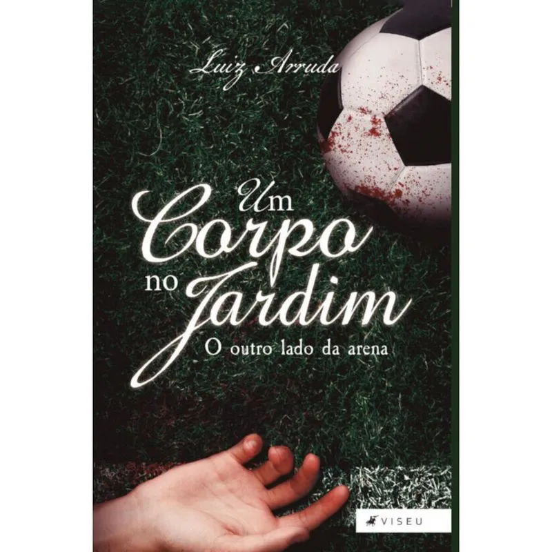 Um corpo no jardim: O outro lado da arena
