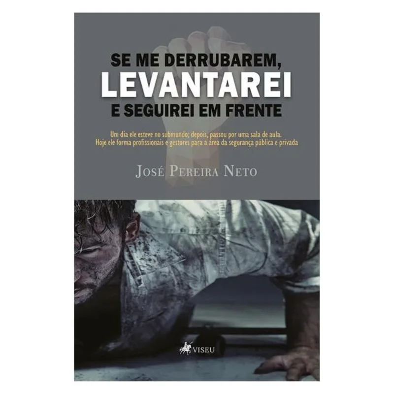 SE ME DERRUBAREM, LEVANTAREI E SEGUIREI EM FRENTE
