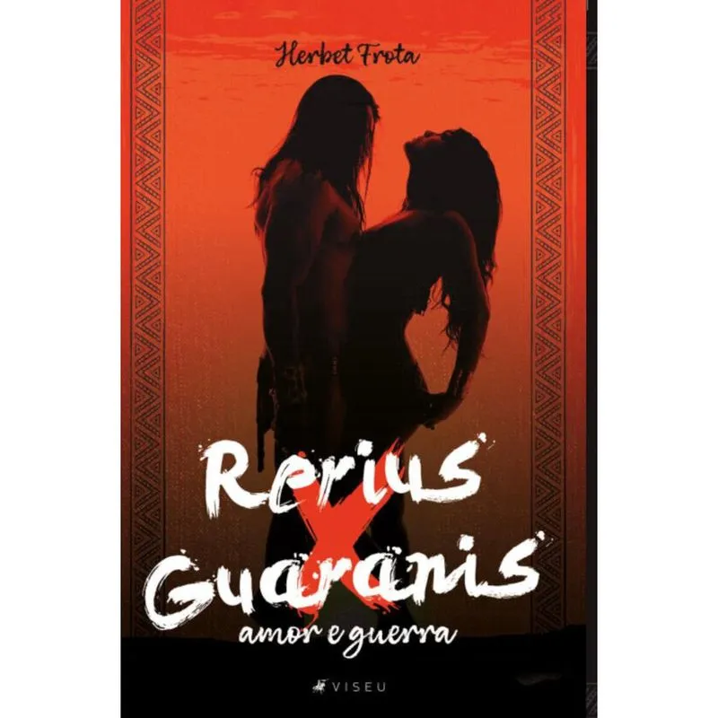 Rerius x Guaranis: Amor e Guerra