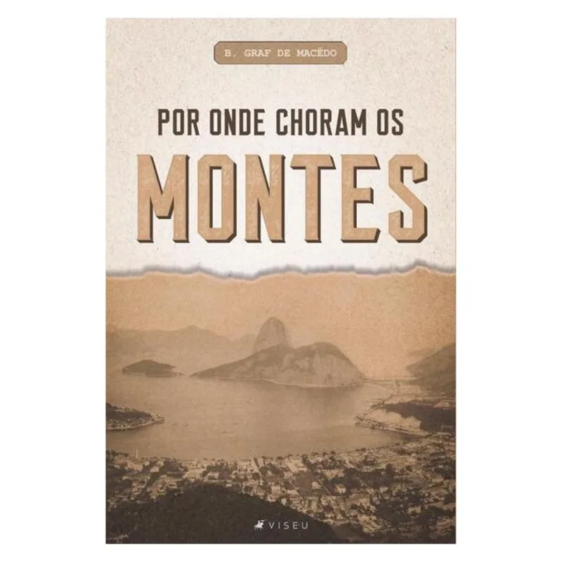 POR ONDE CHORAM OS MONTES