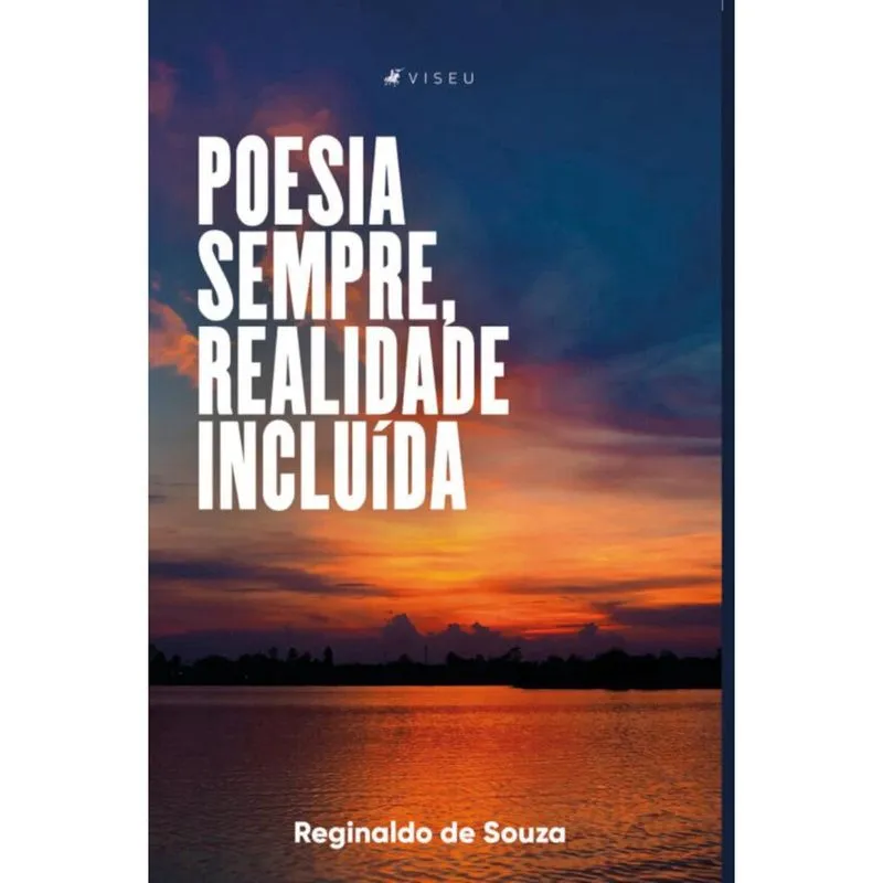 Poesia sempre, realidade inclu? Da