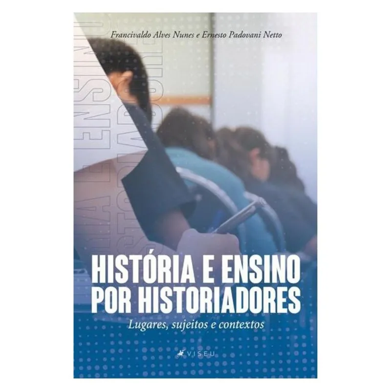 HISTÓRIA E ENSINO POR HISTORIADORES