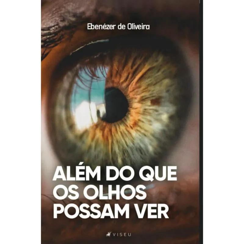 Além do que os olhos possam ver