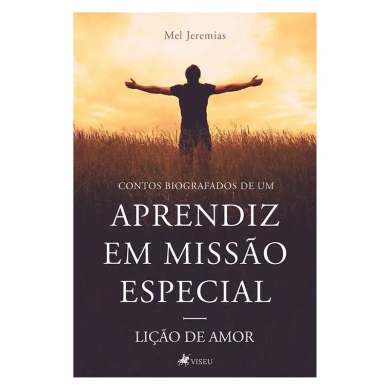 CONTOS BIOGRÁFICOS DE UM APRENDIZ EM MISSÃO ESPECIAL