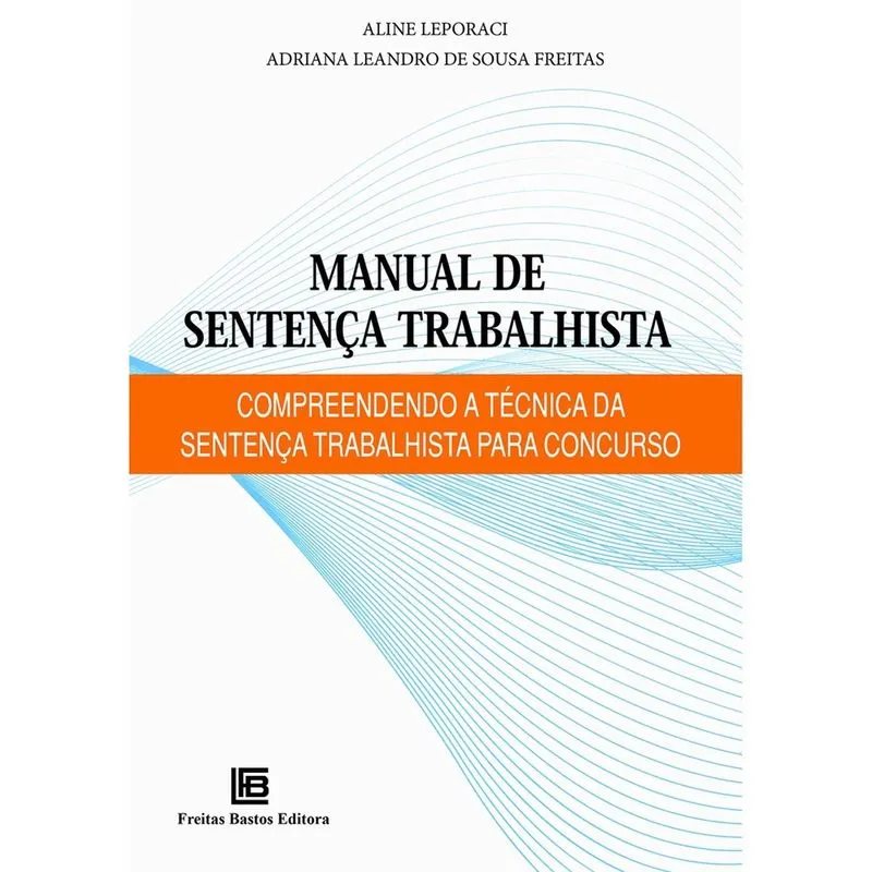 Livro - Manual de Sentença Trabalhista: Compreendendo a Técnica da Sentença Trabalhista para concurso