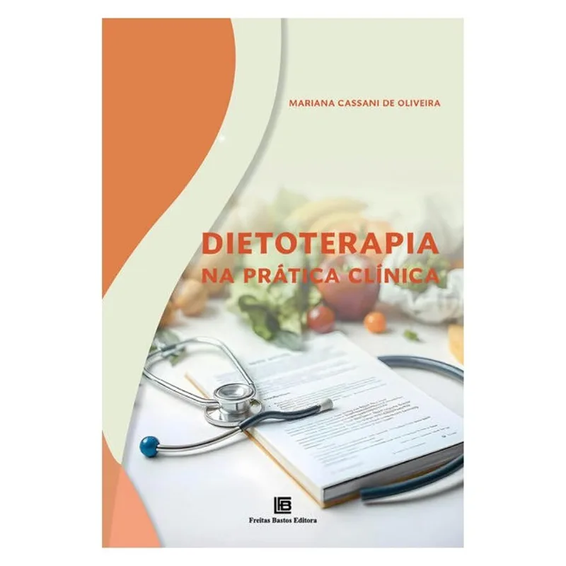 DIETOTERAPIA NA PRÁTICA CLÍNICA