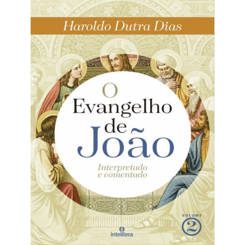 O EVANGELHO DE JOÃO - VOLUME 2