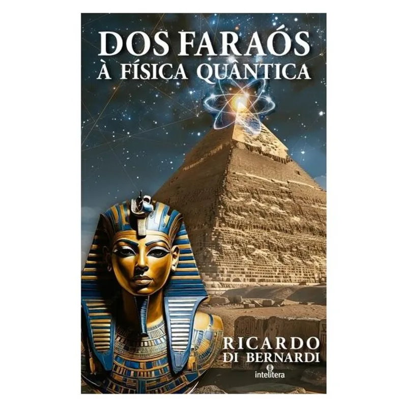 DOS FARAÓS À FÍSICA QUÂNTICA