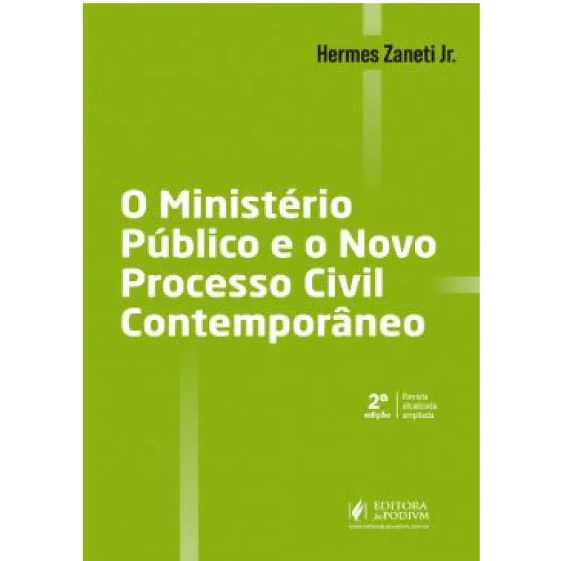 O ministério público E O novo processo civil contemporâneo