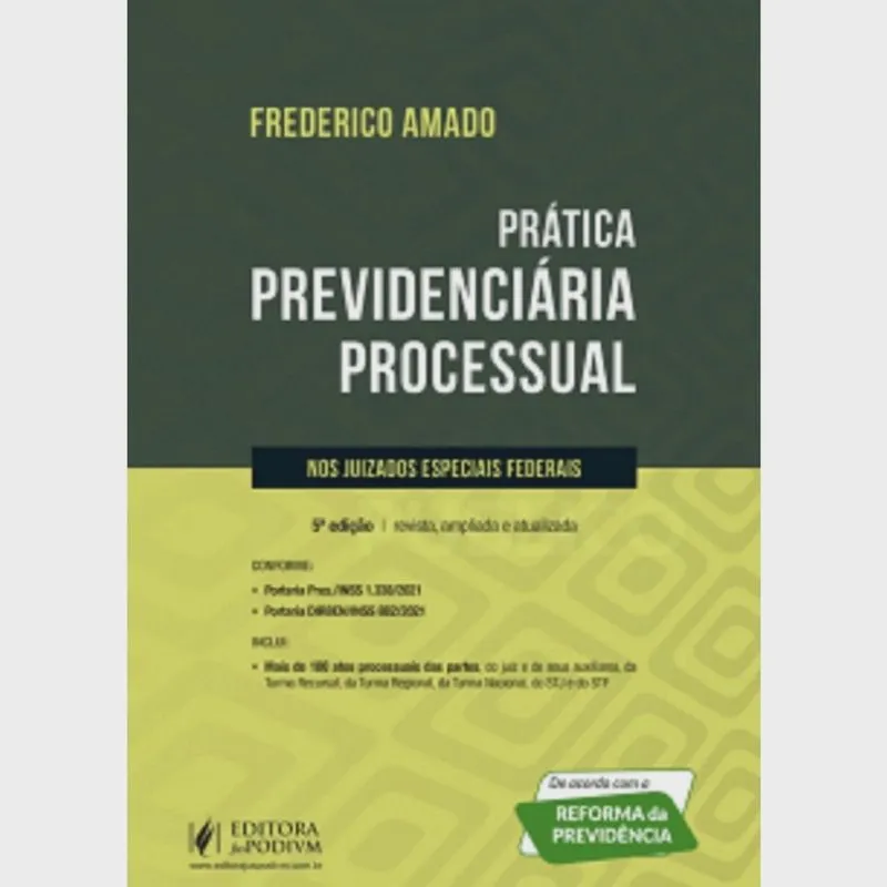 Prática Previdenciária Processual Nos Juizados Especiais Federais - 5ª Edição (2022)