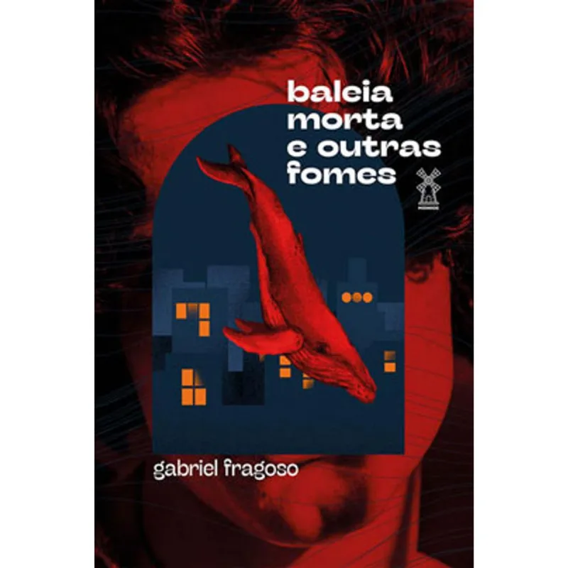 BALEIA MORTA E OUTRAS FOMES