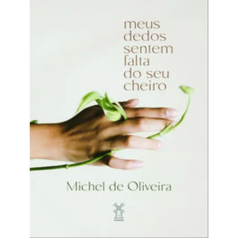 MEUS DEDOS SENTEM FALTA DO SEU CHEIRO