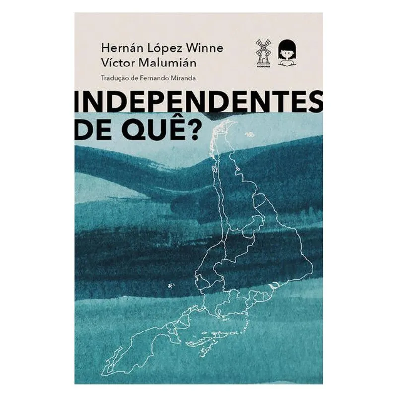 INDEPENDENTES DE QUÊ?