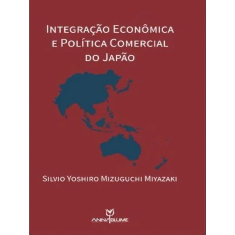 INTEGRAÇÃO ECONÔMICA E POLÍTICA COMERCIAL NO JAPÃO