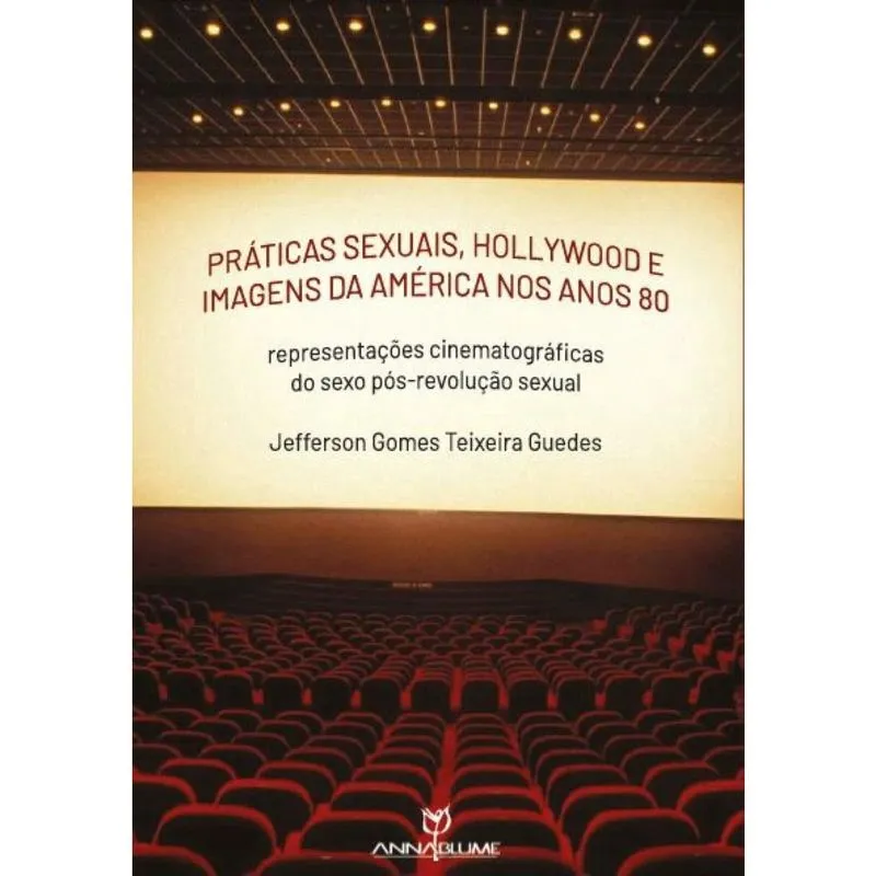 Praticas Sexuais, Hollywood E Imagens Da America Nos Anos 80