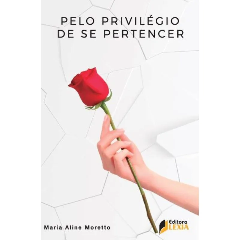 Pelo Privilégio De Se Pertencer