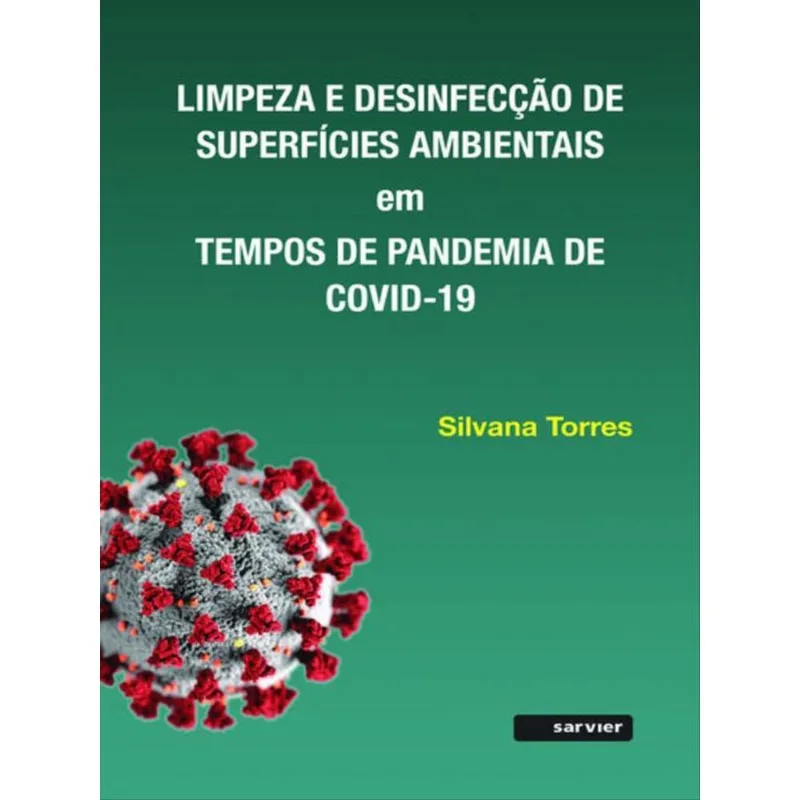 LIMPEZA E DESINFECÇÃO DE SUPERFÍCIES AMBIENTAIS EM TEMPOS DE PANDEMIA DE COVID-19