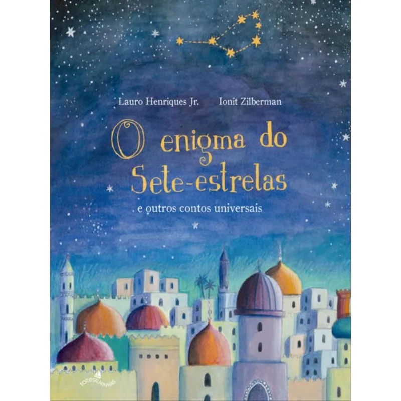 O ENIGMA DO SETE-ESTRELAS E OUTROS CONTOS UNIVERSAIS