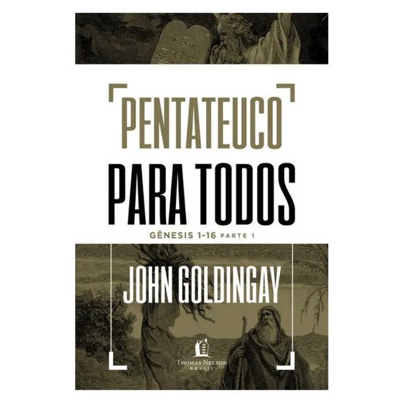 PENTATEUCO PARA TODOS: GÊNESIS 1-16 – PARTE 1