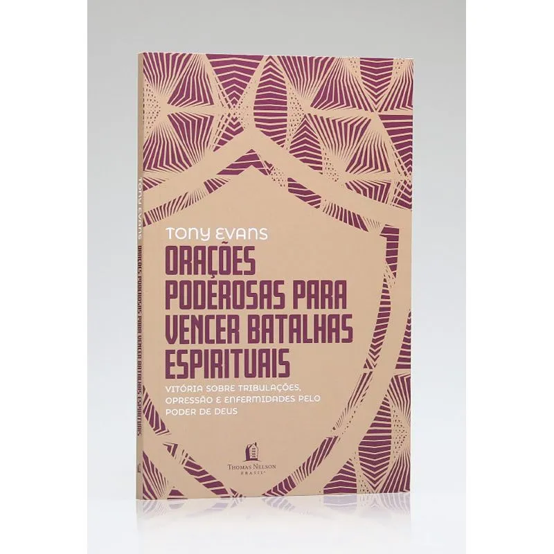 Orações Poderosas Para Vencer Batalhas Espirituais, Tony Evans - Thomas Nelson Brasil Thomas Nelson