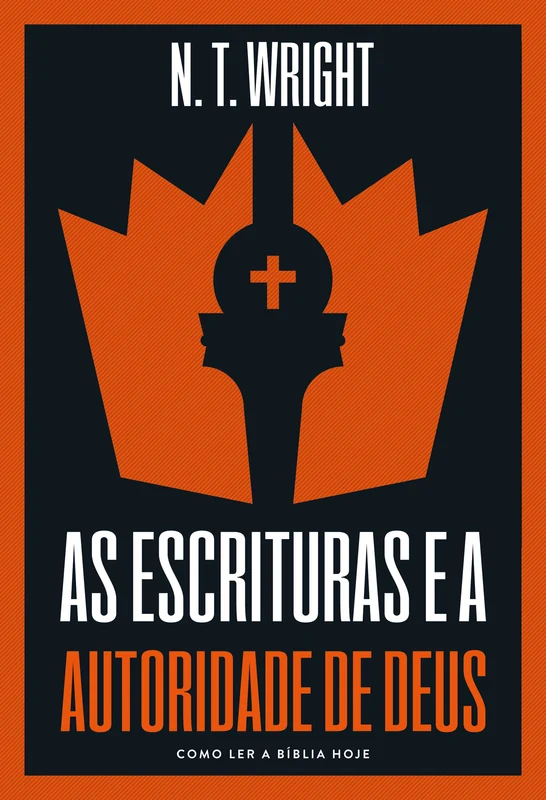 As escrituras e a autoridade de Deus E-book
