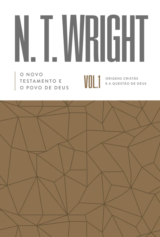O Novo Testamento e o povo de Deus – Volume 1 da série Origens Cristãs e a Questão de Deus E-book