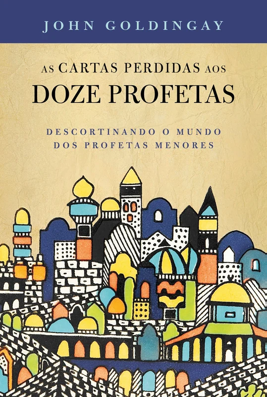 As cartas perdidas aos 12 profetas E-book