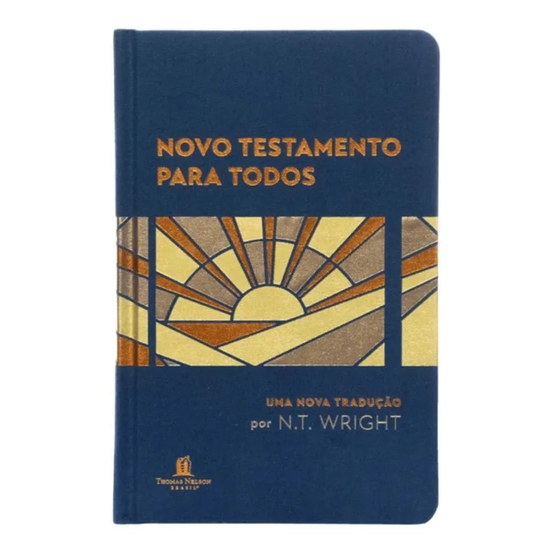 NOVO TESTAMENTO PARA TODOS – UMA NOVA TRADUÇÃO POR N.T. WRIGHT, CAPA DURA COM TECIDO