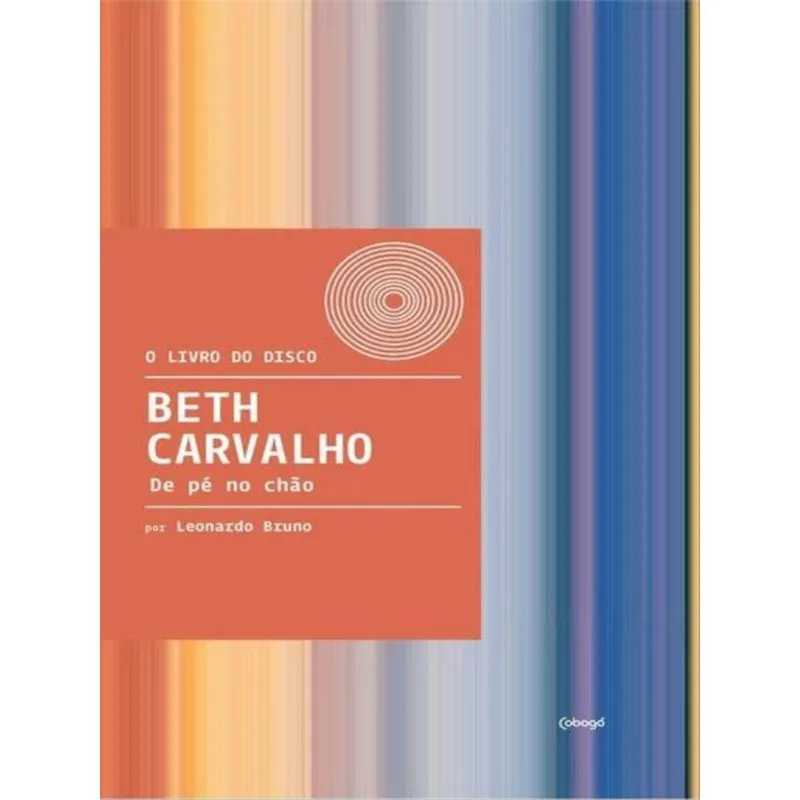 BETH CARVALHO: DE PÉ NO CHÃO