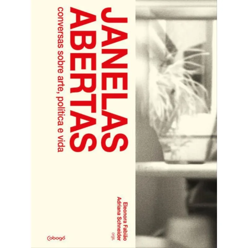 JANELAS ABERTAS: CONVERSAS SOBRE ARTE, POLÍTICA E VIDA