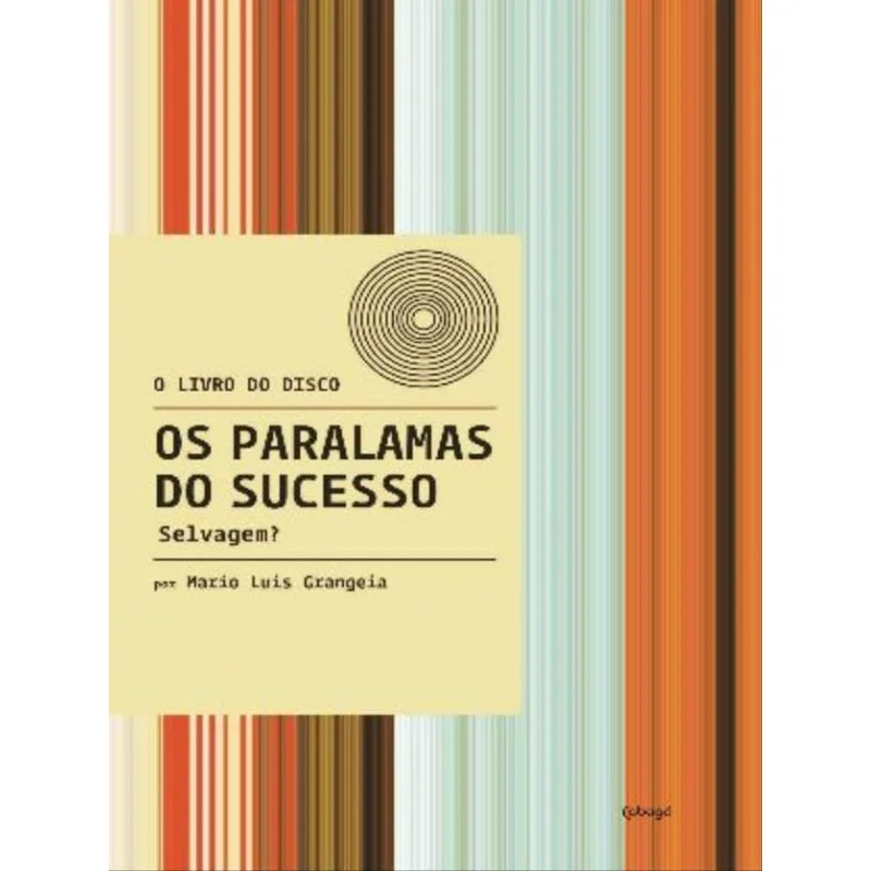 OS PARALAMAS DO SUCESSO: SELVAGEM?