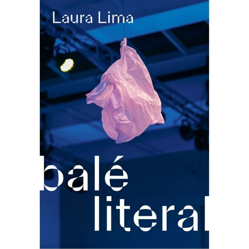 LAURA LIMA: BALÉ LITERAL