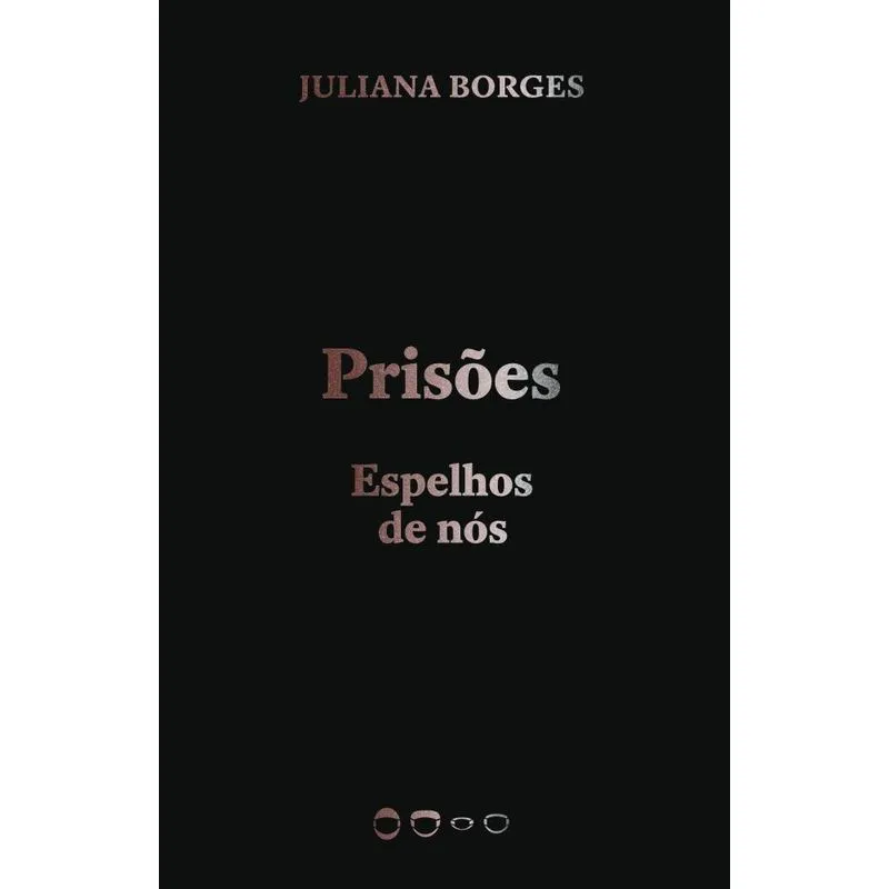 PRISOES:ESPELHOS DE NOS