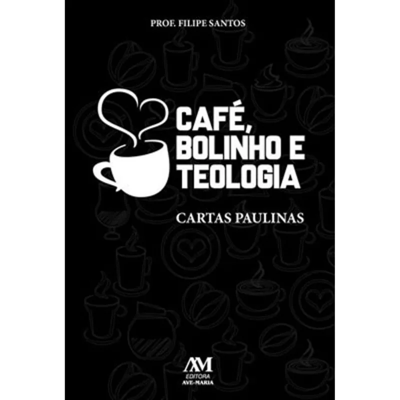 CAFÉ, BOLINHO E TEOLOGIA