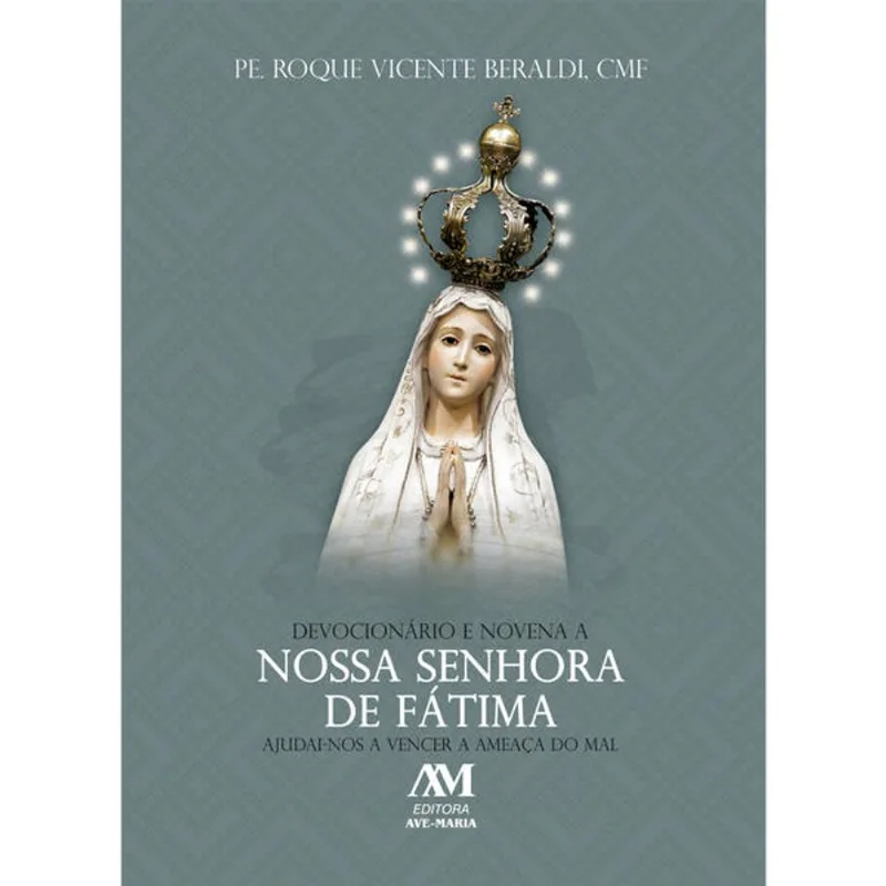 DEVOCIONÁRIO E NOVENA A NOSSA SENHORA DE FÁTIMA