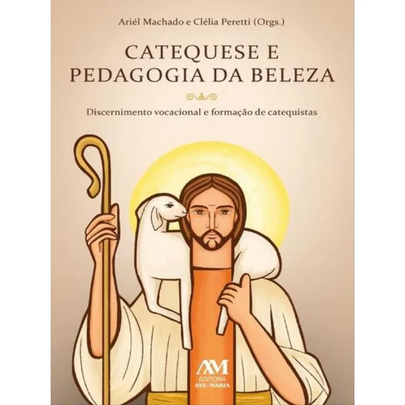 CATEQUESE E PEDAGOGIA DA BELEZA