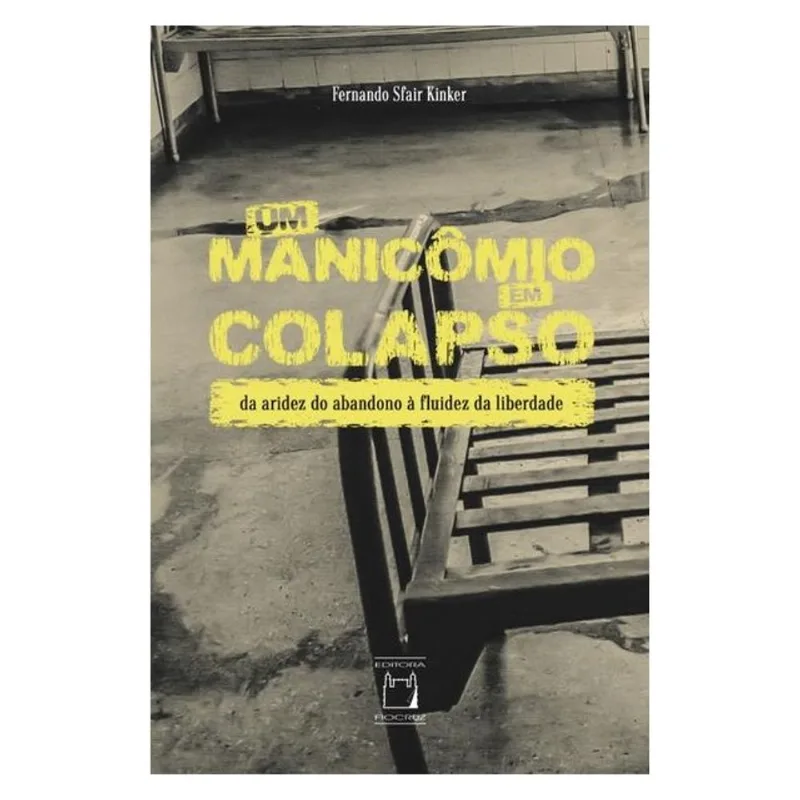 UM MANICÔMIO EM COLAPSO