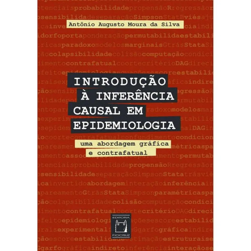 INTRODUÇÃO À INFERÊNCIA CAUSAL EM EPIDEMIOLOGIA