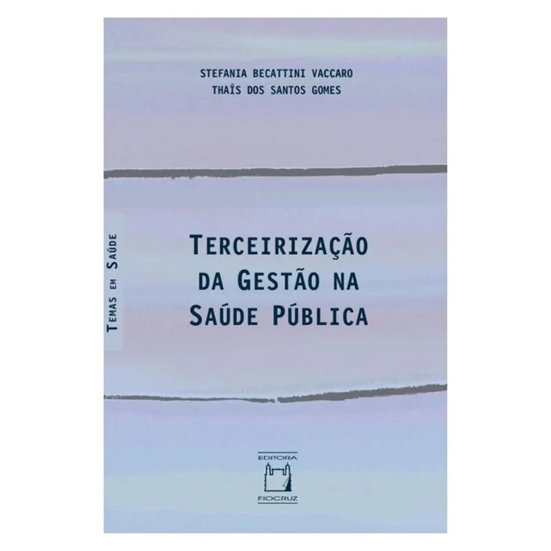 TERCEIRIZAÇÃO DA GESTÃO NA SAÚDE PÚBLICA