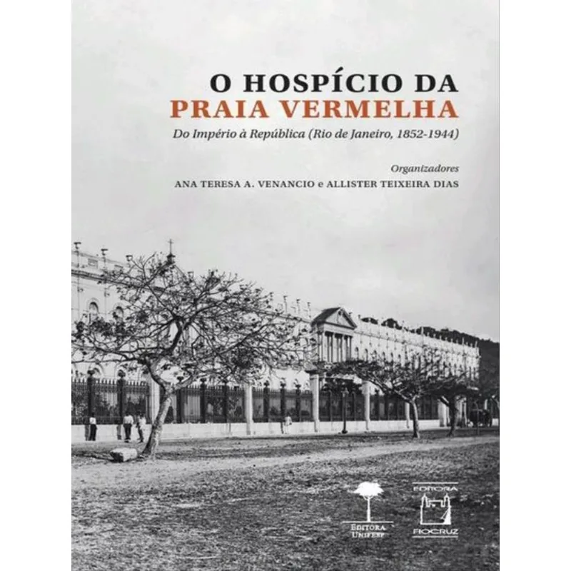 O HOSPÍCIO DA PRAIA VERMELHA