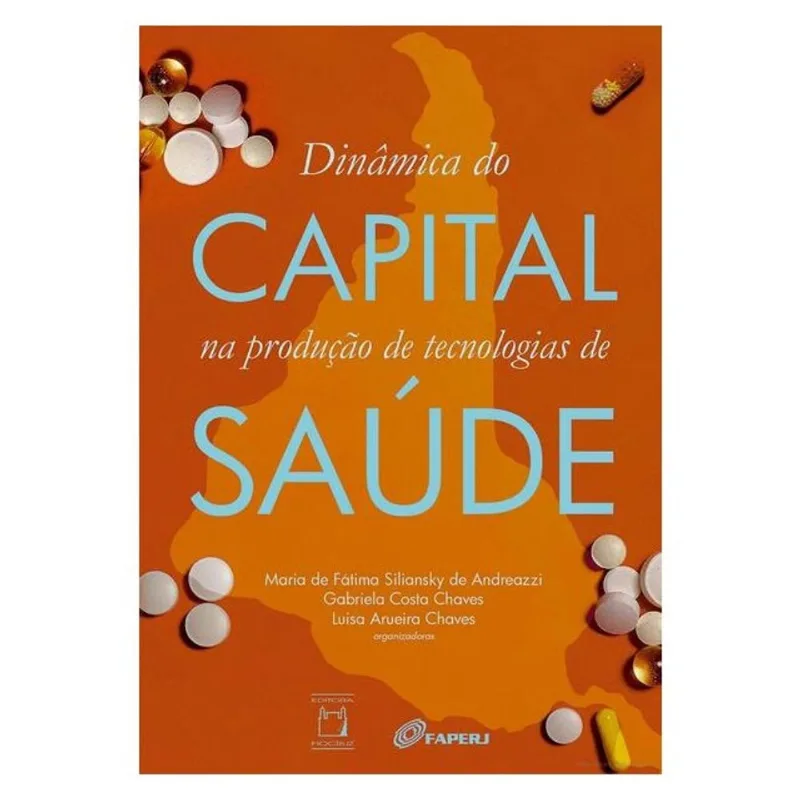 DINÂMICA DO CAPITAL NA PRODUÇÃO DE TECNOLOGIAS DE SAÚDE