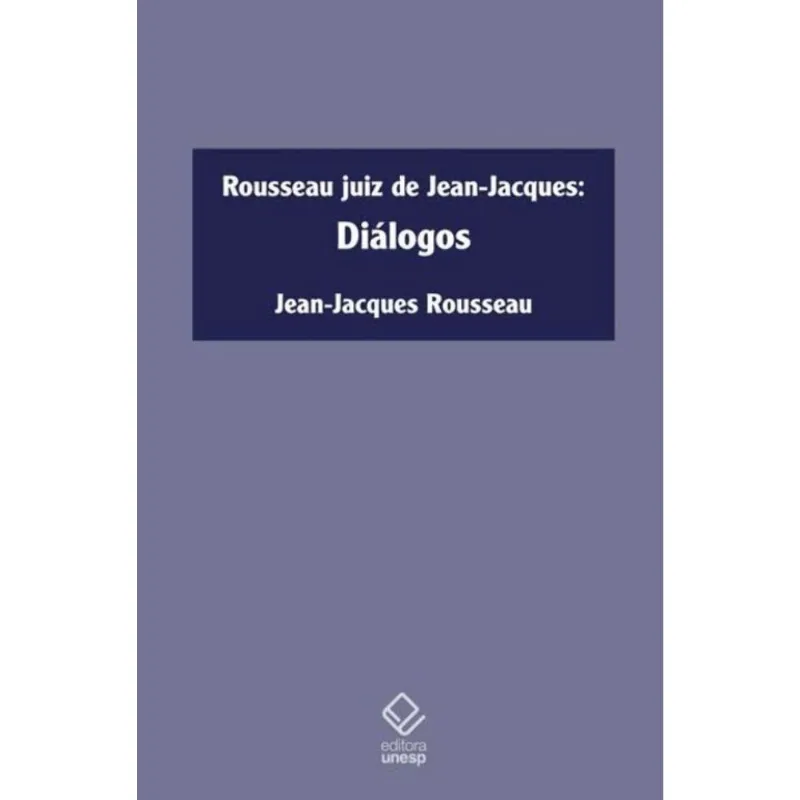 Rousseau Juiz De Jean-jacques - Dialogos