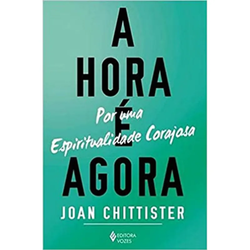 A HORA É AGORA
