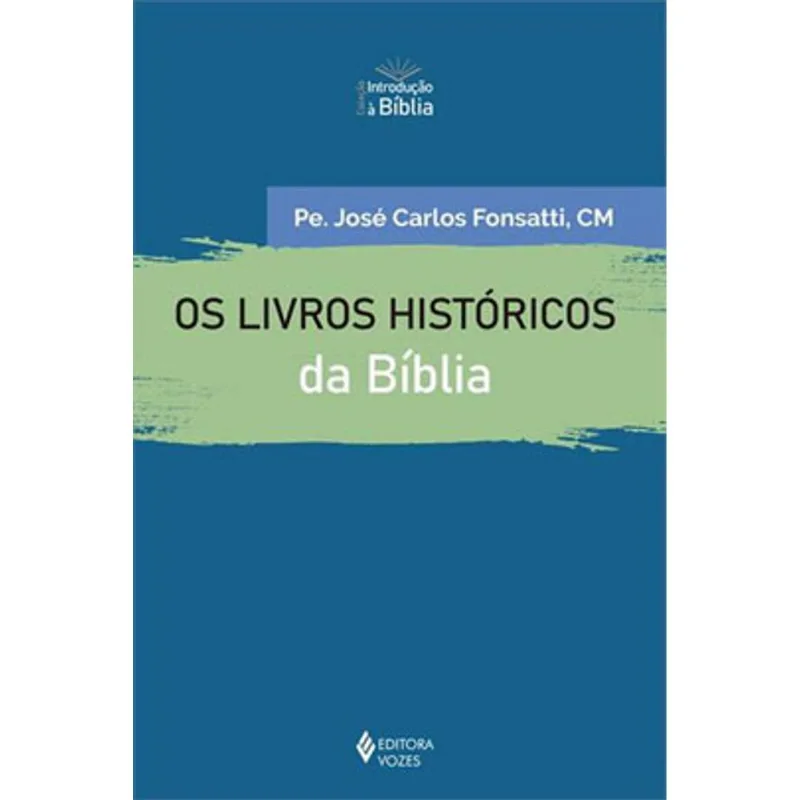 OS LIVROS HISTÓRICOS DA BÍBLIA
