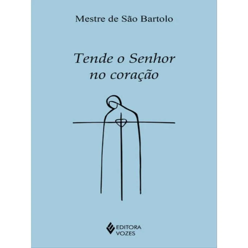 TENDE O SENHOR NO CORAÇÃO