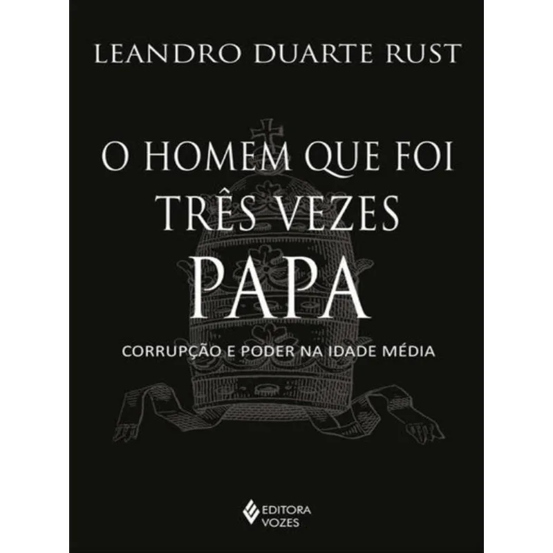 O Homem Que Foi Três Vezes Papa