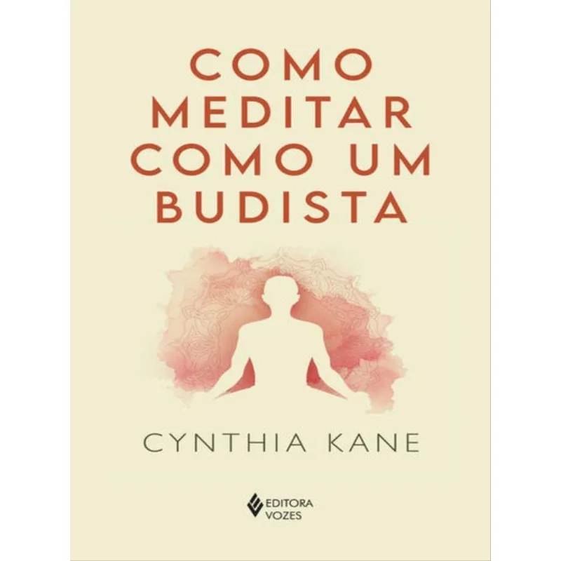 COMO MEDITAR COMO UM BUDISTA