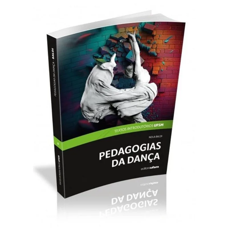 PEDAGOGIAS DA DANÇA - TEXTOS INTRODUTÓRIOS