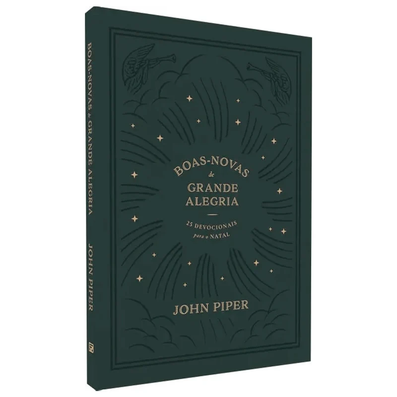 Boas Novas de Grande Alegria | 25 Devocionais Para o Natal | John Piper