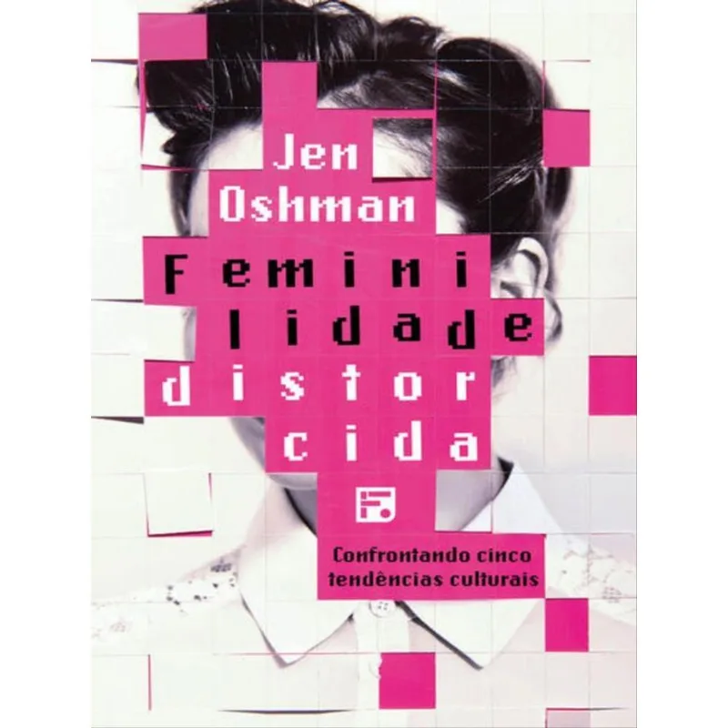 FEMINILIDADE DISTORCIDA